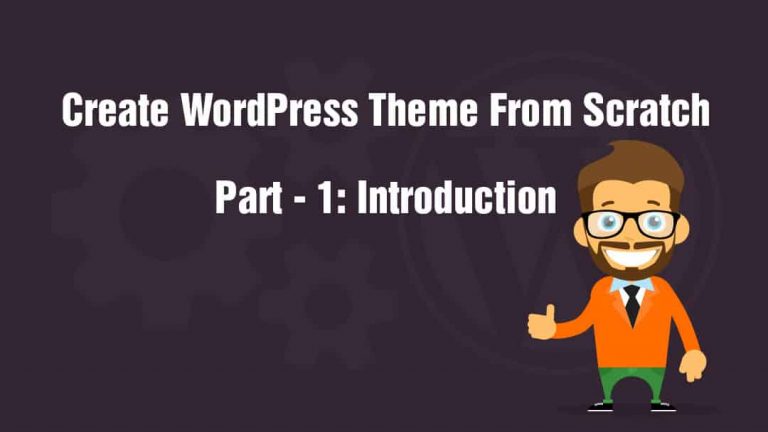 How To Create Wordpress Theme From Scratch For Beginners