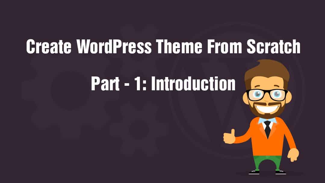 create-wordpress-theme-from-scratch-part-1-introduction-website